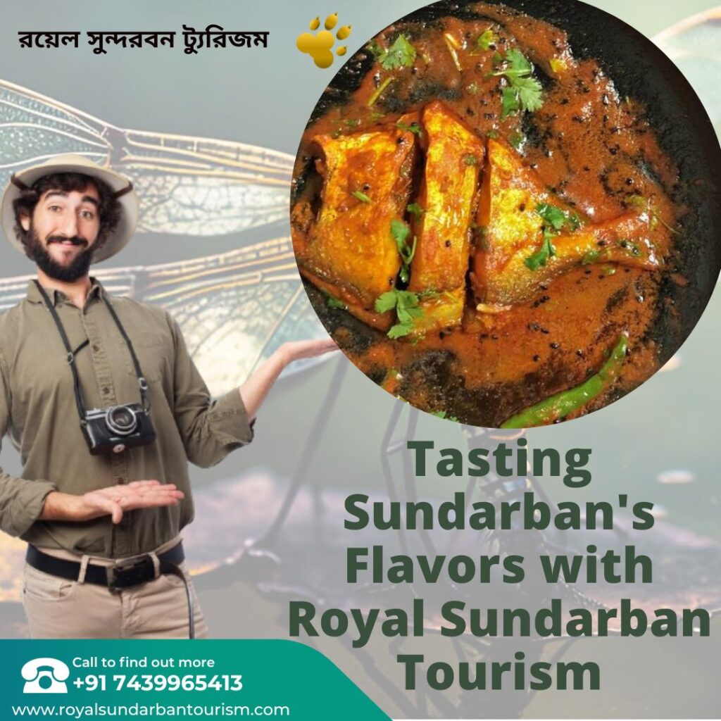 Culinary Expeditions: Tasting Sundarban’s Flavors with Royal Sundarban Tourism